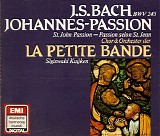 Sigiswald Kuijken / La Petite Bande - Bach: Johannes - Passion BWV 245