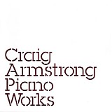 Craig Armstrong - Piano Works