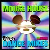 Various artists - Mouse House: Disney's Dance Mixes