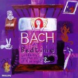 Johann Sebastian Bach - Bach At Bedtime: Lullabies For the Still of The Night
