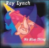 Ray Lynch - No Blue Thing