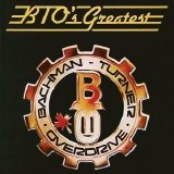 Bachman-Turner Overdrive - BTO's Greatest