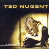 Ted Nugent - Noble Savage