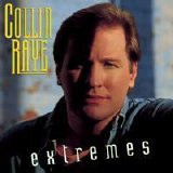 Collin Raye - Extremes
