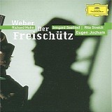 Carl Maria von Weber - Der Freischütz