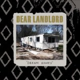 Dear Landlord [Punk Rock] [Carbondale, Illinois, USA] - Dream Homes [LP]