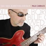 Paul Carrack - Old, New, Borrowed And Blue