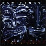 Sam Riney - Dark hero