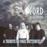 Robben Ford - A Tribute To Paul Butterfield