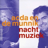 Acda En De Munnik - Nachtmuziek