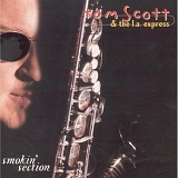 Scott And The L.A. Express, Tom - Smokin' Section