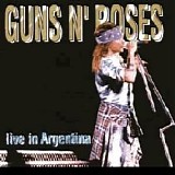 Guns N' Roses - Live in Argentina