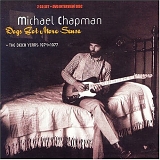 Michael Chapman - Dog's Got More Sense