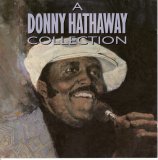 Donny Hathaway - A Donny Hathaway Collection