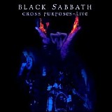 Black Sabbath - Cross Purposes Live