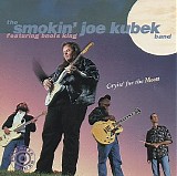 The Smokin' Joe Kubek Band - Cryin' for the Moon