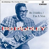 Bo Diddley - I'm a man