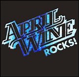 April Wine - April Wine Rocks! Wanna Rock?-The Best Of...