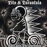 Tito & Tarantula - Back Into The Darkness
