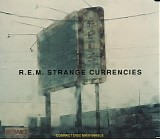 R.E.M. - Strange Currencies (Single)