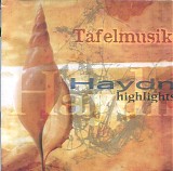 Tafelmusik - Haydn Highlights