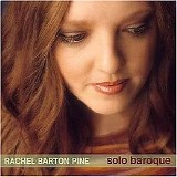 Rachel Barton Pine - Solo Baroque