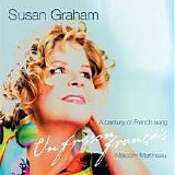 Susan Graham / Malcolm Martineau - Un frisson français - A Century of French Song