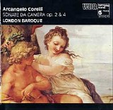 London Baroque - Corelli: Sonata da Camera, Op. 2 & 4
