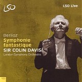 London Symphony Orchestra / Sir Colin Davis - Berlioz: Symphonie fantastique