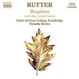 Choir of Clare College, Cambridge / Timothy Brown - Requiem and Other Sacred Music