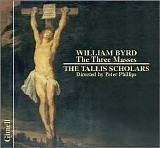 Tallis Scholars / Peter Phillips - Byrd: 3 Masses
