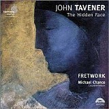 Fretwork - Tavener: The Hidden Face