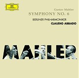 Berliner Philharmoniker / Claudio Abbado - Symphony No. 6
