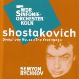 WDR Sinfonieorchester Köln / Semyon Bychkov - Symphony No. 11 - The Year 1905