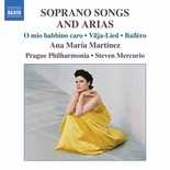 Ana Maria Martinez / Prague Philharmonic / Steven Mercurio - Soprano Songs and Arias