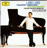 Lang Lang / Chicago Symphony Orchestra / Daniel Barenboim - Tchaikovsky - Mendelssohn: First Piano Concertos