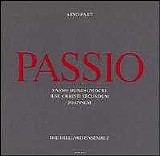 Hilliard Ensemble / Western Wind Chamber Choir / Paul Hillier - Passio