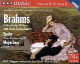 BBC Singers - Brahms: Liebeslieder Waltzes and Neue Liebeslieder; Spohr: Three Psalms, Op. 85; Meyerbeer: Psalm 91