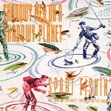 Shadowy Men On A Shadowy Planet - Sport Fishin'