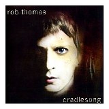 Rob Thomas - cradlesong