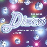 Various artists - The Best Disco Album In The World...Ever!
