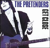 The Pretenders - Get Close