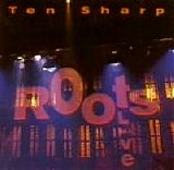 Ten Sharp - 'Roots' Live