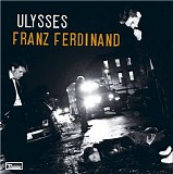 Franz Ferdinand - Ulysses EP