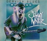 Johnny Winter - Dervish Blues