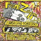 Frank Zappa & The Mothers Of Invention - Playground Psychotics