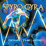 Spyro Gyra - Down The Wire