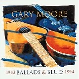 Gary Moore - Ballads & Blues, 1982-1994