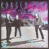 Robben Ford & The Blue Line - Mystic Mile
