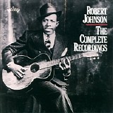 Robert Johnson - The Complete Recordings
